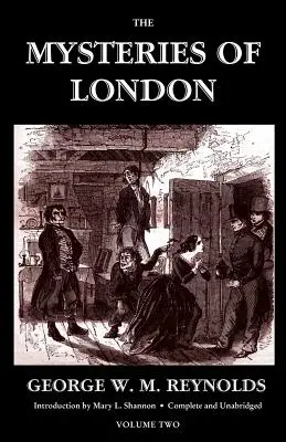 London rejtélyei, II. kötet [Rövidítetlen és illusztrált] (Valancourt Classics) - The Mysteries of London, Vol. II [Unabridged & Illustrated] (Valancourt Classics)