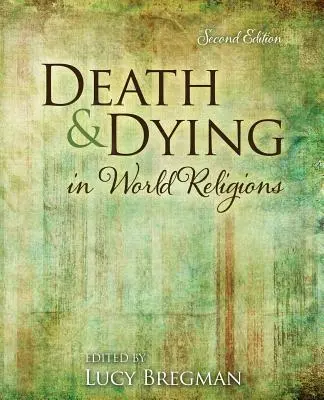 Halál és haldoklás a világvallásokban - Death and Dying in World Religions