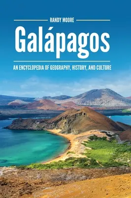 Galpagos: Földrajzi, történelmi és kulturális enciklopédia - Galpagos: An Encyclopedia of Geography, History, and Culture