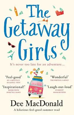 The Getaway Girls: Egy fergeteges nyári olvasmány - The Getaway Girls: A hilarious feel good summer read