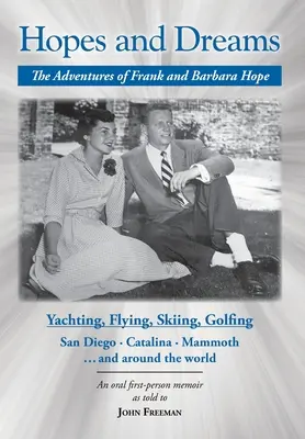 Remények és álmok: Frank és Barbara Hope kalandjai - Hopes and Dreams: The Adventures of Frank and Barbara Hope