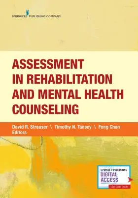 Értékelés a rehabilitációs és mentálhigiénés tanácsadásban - Assessment in Rehabilitation and Mental Health Counseling