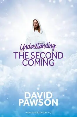 A második eljövetel megértése - UNDERSTANDING The Second Coming