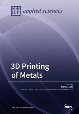 Fémek 3D nyomtatása - 3D Printing of Metals