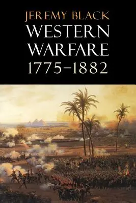 Nyugati hadviselés, 1775-1882 - Western Warfare, 1775-1882