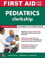 First Aid for the Pediatrics Clerkship, negyedik kiadás - First Aid for the Pediatrics Clerkship, Fourth Edition