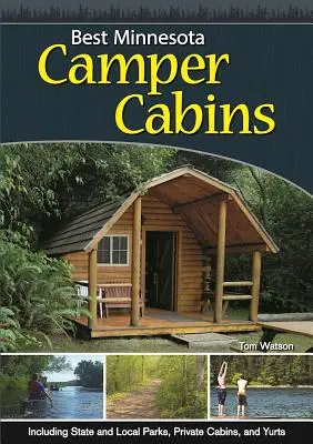 A legjobb minnesotai kempingházak: Roughing It in Comfort - Best Minnesota Camper Cabins: Roughing It in Comfort