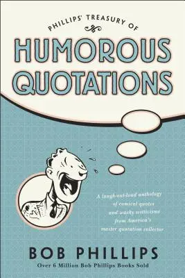 Phillips Humoros idézetek kincstára - Phillips Treasury of Humorous Quotations