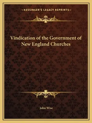 Az új-angliai egyházak kormányzásának igazolása - Vindication of the Government of New England Churches