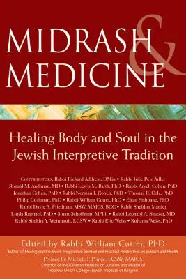 Midrás és orvostudomány: A test és a lélek gyógyítása a zsidó értelmező hagyományban - Midrash & Medicine: Healing Body and Soul in the Jewish Interpretive Tradition