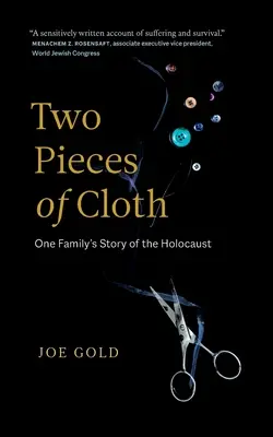 Két darab rongy: Egy család története a holokausztról - Two Pieces of Cloth: One Family's Story of the Holocaust