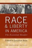 Faj és szabadság Amerikában: The Essential Reader - Race and Liberty in America: The Essential Reader