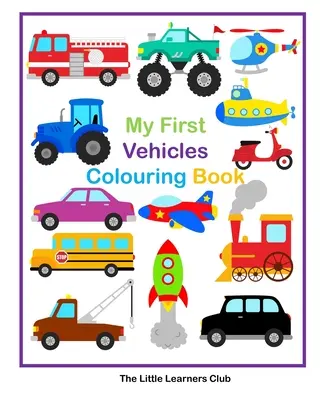 Az első járműveim színező -29 egyszerű jármű színező oldal kisgyermekeknek - My First Vehicles Colouring -29 Simple Vehicle Colouring Pages for Toddlers