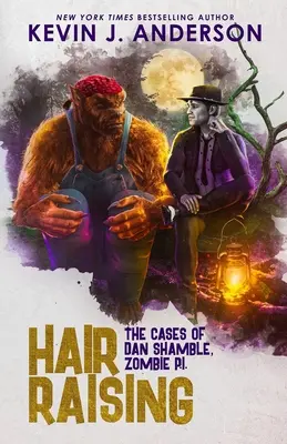 Hair Raising: Dan Shamble, a zombi magánnyomozó esetei. - Hair Raising: The Cases of Dan Shamble, Zombie P.I.