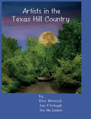 Művészek Texas Hill Countryban - Artists in the Texas Hill Country