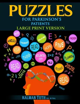 Rejtvények Parkinson-kóros betegeknek: Nagyméretű nyomtatott változat - Puzzles for Parkinson's Patients: Large Print Version