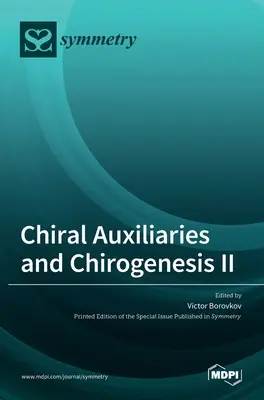 Királis segédanyagok és a khirogenezis II - Chiral Auxiliaries and Chirogenesis II