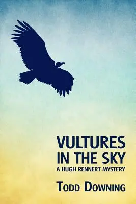 Keselyűk az égen (a Hugh Rennert Rejtély) - Vultures in the Sky (a Hugh Rennert Mystery)