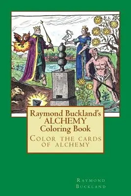 Raymond Buckland alkímia színezőkönyve - Raymond Buckland's Alchemy Coloring Book