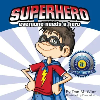 Szuperhős: Mindenkinek szüksége van egy hősre - Superhero: Everyone Needs a Hero