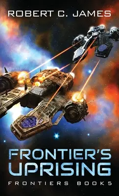 Frontier's Uprising: A Space Opera Adventure