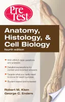 Anatómia, szövettan és sejtbiológia: Előzetes önértékelés és áttekintés, negyedik kiadás - Anatomy, Histology, & Cell Biology: Pretest Self-Assessment & Review, Fourth Edition