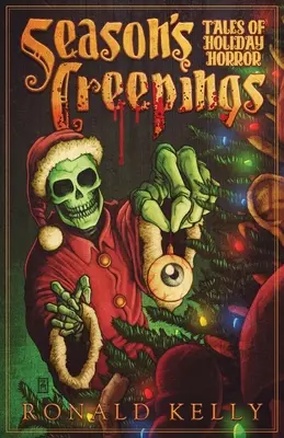 Season's Creepings: Az ünnepi horror meséi - Season's Creepings: Tales of Holiday Horror