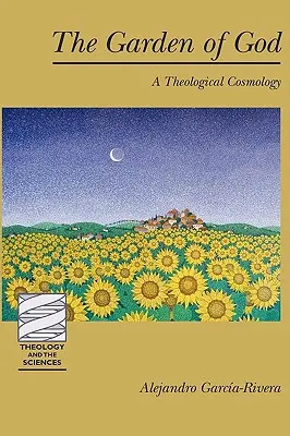 Isten kertje: Egy teológiai kozmológia - The Garden of God: A Theological Cosmology