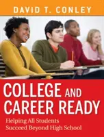 Főiskola és pályakezdők: Segítség minden diáknak a középiskolán túli sikerekben - College and Career Ready: Helping All Students Succeed Beyond High School