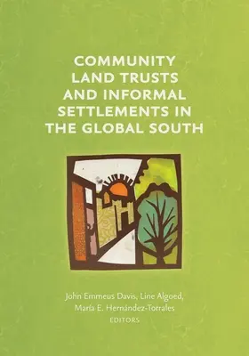 Közösségi földalapok és informális települések a globális délen - Community Land Trusts and Informal Settlements in the Global South