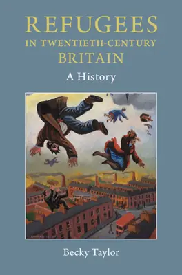 Menekültek a huszadik századi Nagy-Britanniában - Refugees in Twentieth-Century Britain
