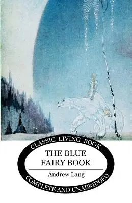 A kék tündérkönyv - The Blue Fairy Book