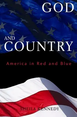 Isten és haza: Amerika vörös és kék színekben - God and Country: America in Red and Blue