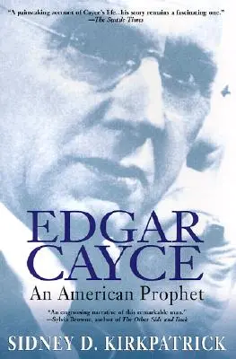 Edgar Cayce: Cayce: Egy amerikai próféta - Edgar Cayce: An American Prophet