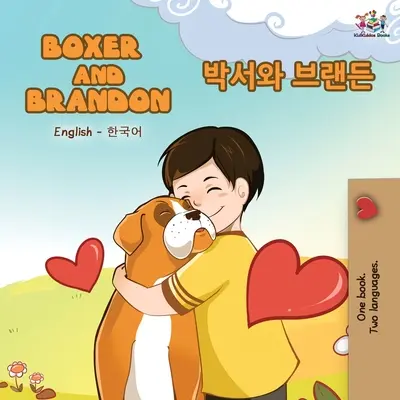 Boxer és Brandon (angol-koreai kétnyelvű könyv) - Boxer and Brandon (English Korean Bilingual Book)