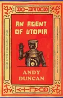 Az utópia ügynöke: Új és válogatott történetek - An Agent of Utopia: New and Selected Stories