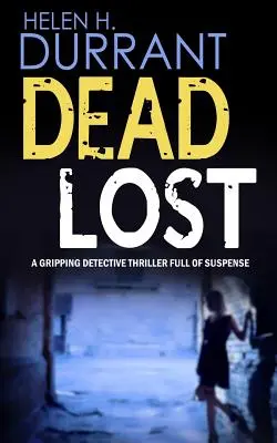 DEAD LOST egy lebilincselő krimi tele feszültséggel - DEAD LOST a gripping detective thriller full of suspense