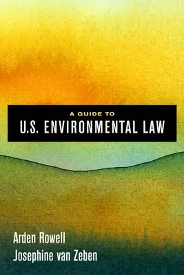 Útmutató az amerikai környezetvédelmi joghoz - A Guide to U.S. Environmental Law