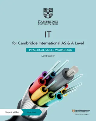 Cambridge International as & a Level It Practical Skills Workbook with Digital Access (2 év) - Cambridge International as & a Level It Practical Skills Workbook with Digital Access (2 Years)