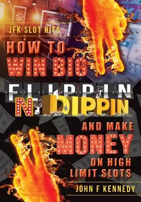 Hogyan nyerj NAGYON és keress pénzt a magas limitű nyerőgépeken: Flippin N Dippin - How to win BIG and Make Money on High Limit Slots: Flippin N Dippin