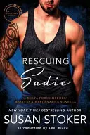 Rescuing Sadie: A Delta Force Heroes/Masters and Mercenaries Novella - Rescuing Sadie: A Delta Forces Heroes/Masters and Mercenaries Novella