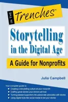 Történetmesélés a digitális korban: Útmutató nonprofit szervezetek számára - Storytelling in the Digital Age: A Guide for Nonprofits