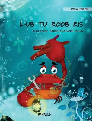 Lub tu roob ris (hmongské vydání knihy The Caring Crab) - Lub tu roob ris (Hmong Edition of The Caring Crab)