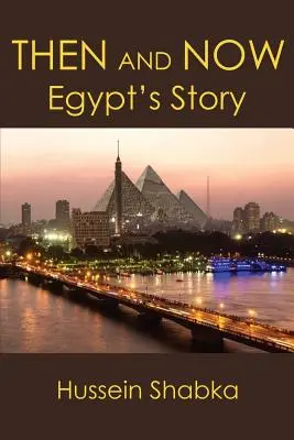 Akkor és most: Egyiptom története - Then and Now: Egypt's Story