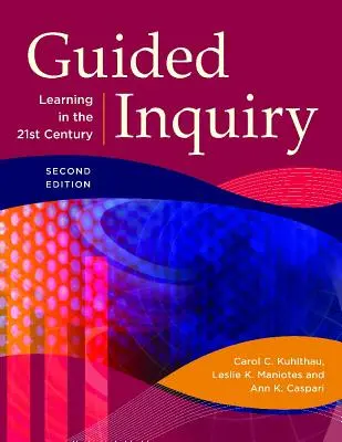 Irányított vizsgálat: században - Guided Inquiry: Learning in the 21st Century