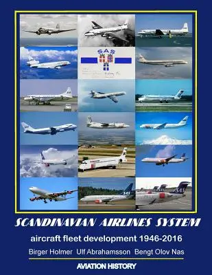 Scandinavian Airlines System, a repülőgépflotta alakulása 1946 - 2016 - Scandinavian Airlines System, aircraft fleet development 1946 - 2016