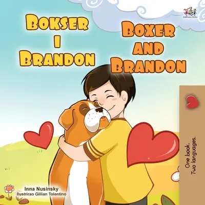 Boxer és Brandon (Horvát-angol kétnyelvű gyermekkönyv) - Boxer and Brandon (Croatian English Bilingual Children's Book)