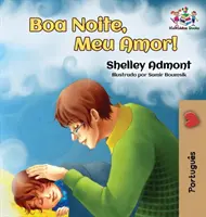 Jó éjt, szerelmem! (brazil portugál nyelvű gyermekkönyv): Portugál gyerekkönyv - Goodnight, My Love! (Brazilian Portuguese Children's Book): Portuguese book for kids