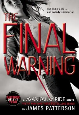 Az utolsó figyelmeztetés: A Maximum Ride Novel - The Final Warning: A Maximum Ride Novel