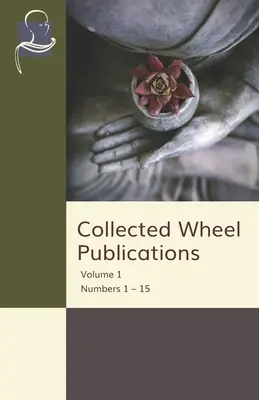 Collected Wheel Publications 1. kötet: 1-15. számok - Collected Wheel Publications Volume 1: Numbers 1 - 15